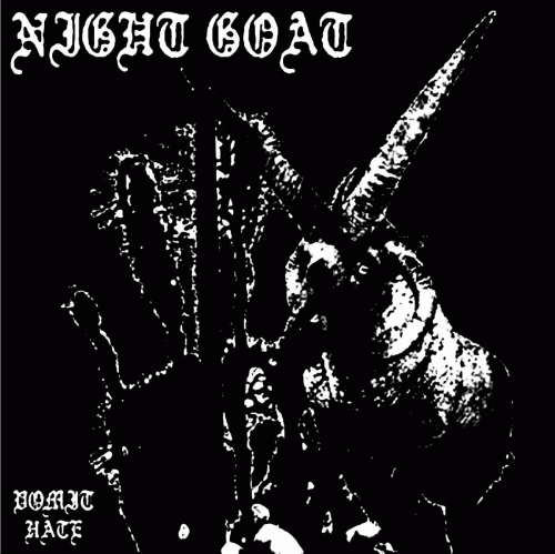 Night Goat : Vomit Hate Night Goat : Vomit Hate